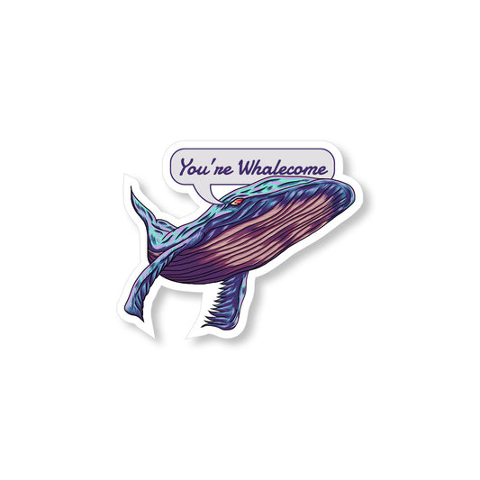 You're Whalecome Sticker